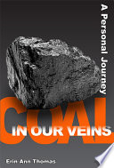 Coal in our Veins A Personal Journey /