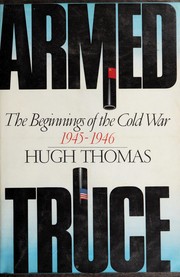 Armed truce : the beginnings of the cold war, 1945-46 /