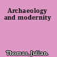 Archaeology and modernity