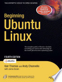 Beginning Ubuntu Linux from novice to professional, fourth edition /