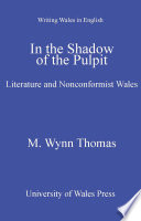 In the shadow of the pulpit literature and nonconformist Wales /