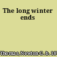 The long winter ends