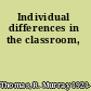 Individual differences in the classroom,