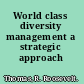 World class diversity management a strategic approach /