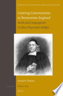 Creating communities in Restoration England parish and congregation in Oliver Heywood's Halifax /