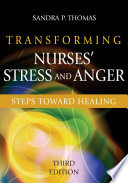 Transforming nurses' stress and anger steps toward healing /