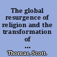The global resurgence of religion and the transformation of international relations the struggle for the soul of the Twenty-first Century /