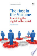 The host in the machine : examining the digital in the social /