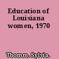 Education of Louisiana women, 1970