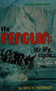 The penguin : its life cycle /