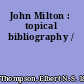 John Milton : topical bibliography /