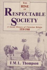 The rise of respectable society : a social history of Victorian Britain, 1830-1900 /