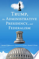 Trump, the Administrative Presidency, and Federalism