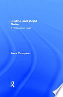 Justice and world order a philosophical inquiry /