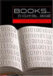 Books in the digital age : the transformation of academic and higher education publishing in Britain and the United States /
