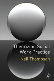 Theorizing social work practice /