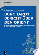 Burchards Bericht über den Orient : Reiseerfahrungen eines staufischen Gesandten im Reich Saladins 1175/1176 /