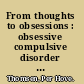 From thoughts to obsessions : obsessive compulsive disorder in children and adolescents /