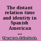 The distant relation time and identity in Spanish American fiction /