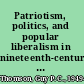 Patriotism, politics, and popular liberalism in nineteenth-century Mexico : Juan Francisco Lucas and the Puebla Sierra /