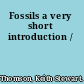 Fossils a very short introduction /