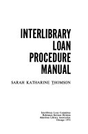 Interlibrary loan procedure manual.