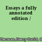 Essays a fully annotated edition /