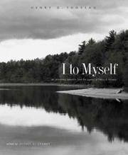 I to myself : an annotated selection from the journal of Henry D. Thoreau /