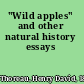 "Wild apples" and other natural history essays