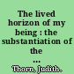 The lived horizon of my being : the substantiation of the Self & the discourse of resistance in Rigoberta Menchú, MM Bakhtin, and Víctor Montejo /