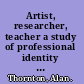 Artist, researcher, teacher a study of professional identity in art and education /