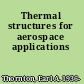 Thermal structures for aerospace applications