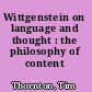 Wittgenstein on language and thought : the philosophy of content /