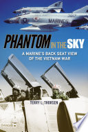 Phantom in the Sky A Marine's Back-Seat View of the Vietnam War /