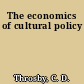 The economics of cultural policy