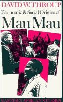 Economic & social origins of Mau Mau 1945-53 /