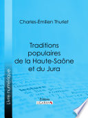 Traditions populaires de la Haute-Saône et du Jura /