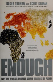 Enough : why the world's poorest starve in an age of plenty /