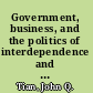 Government, business, and the politics of interdependence and conflict across the Taiwan Strait
