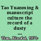 Tao Yuanming & manuscript culture the record of a dusty table /