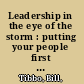 Leadership in the eye of the storm : putting your people first in a crisis /