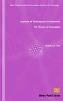 Aspects of Kolmogorov complexity : the physics of information /