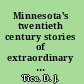 Minnesota's twentieth century stories of extraordinary everyday people /