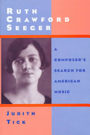 Ruth Crawford Seeger : a composer's search for American music /