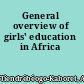 General overview of girls' education in Africa