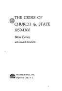 The crisis of church & state, 1050-1300 : with selected documents /