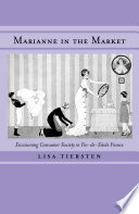 Marianne in the market envisioning consumer society in fin-de-siècle France /