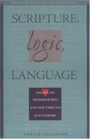 Scripture, logic, language : essays on Dharmakirti and his Tibetan successors /