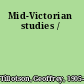 Mid-Victorian studies /