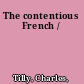 The contentious French /